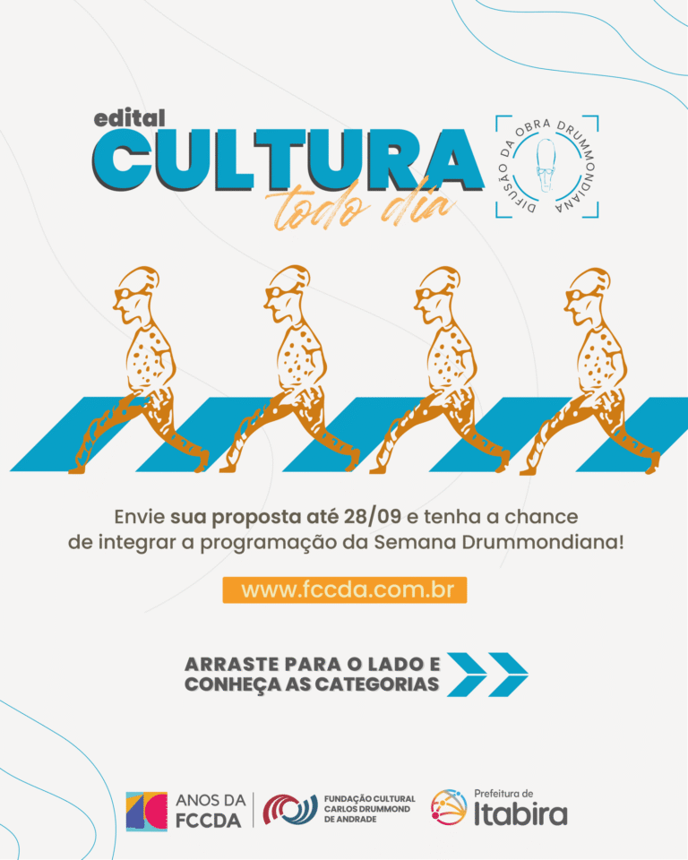 FCCDA abre inscrições para o edital “Cultura Todo Dia – Difusão da Obra Drummondiana”